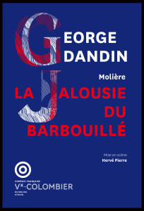 AFF_George-Dandin_Jalousie_Barbouille_Comedie_Française@loeildoliv