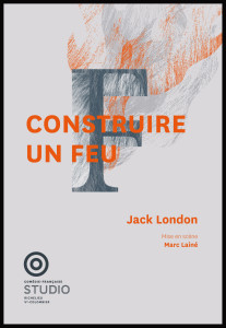 aff_construire-un-feu_Comedie-Francaise_@loeldoliv