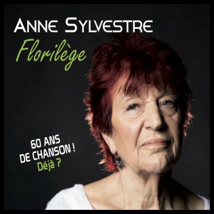 Anne Sylvestre, 60 ans de Carrière © DR
