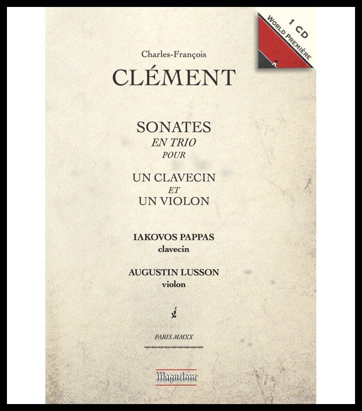 Sonates en trio de Charles-François CLÉMENT (1720 – 1789)
Editions Maguelone. 
©DR