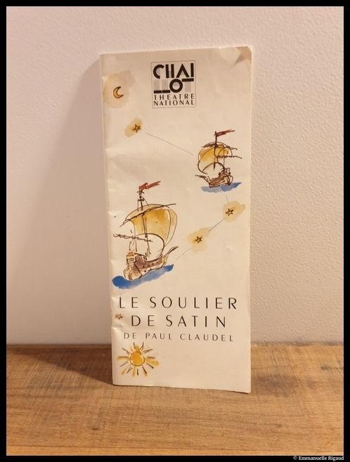 Programme original du soulier de Satin de Claudel, monté par Vitez et présenté au Théâtre de Chaillot. © Emmanuelle Rigaud